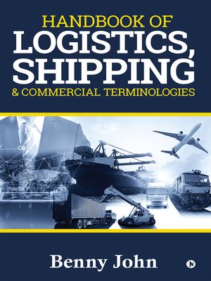 cover image of Handbook of LOGISTICS, SHIPPING & Commercial Terminologies